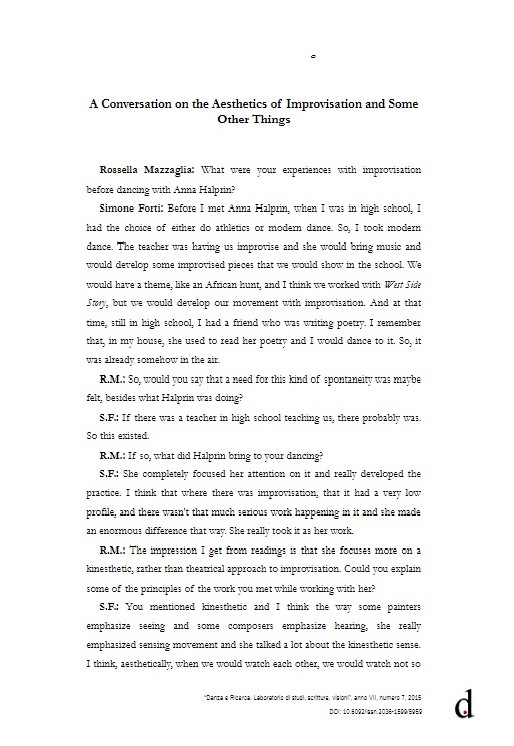 A Conversation on the Aesthetics of Improvisation and Some Other Things | FORTI Simone, MAZZAGLIA Rossella, « A Conversation on the Aesthetics of Improvisation and Some Other Things », in Danza E Ricerca. Laboratorio Di Studi, Scritture, Visioni, 7(7), p. 119–133.